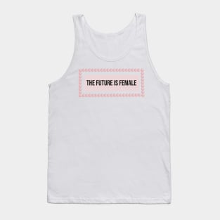 The Future is Female Tank Top